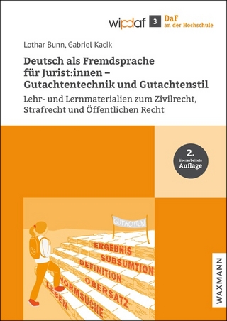 Deutsch als Fremdsprache für Jurist:innen – Gutachtentechnik und Gutachtenstil
