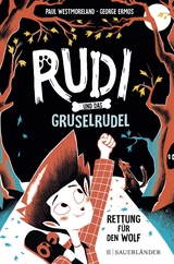 Rudi und das Gruselrudel &minus; Rettung f&uuml;r den Wolf - Paul Westmoreland