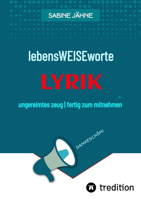 lebensWEISEworte - Sabine J&auml;hne