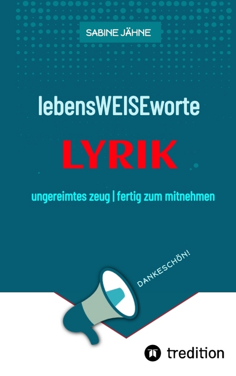 lebensWEISEworte - Sabine J&auml;hne
