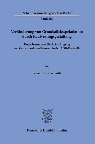 Verhinderung von Grundstücksspekulation durch Kaufvertragsgestaltung.