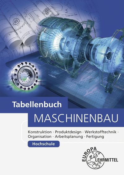 Tabellenbuch Maschinenbau Hochschule - Roland Gomeringer, J&ouml;rg Horst, Roland Kilgus