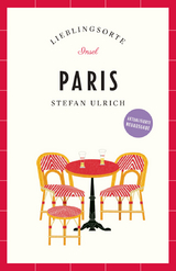 Paris Reiseführer LIEBLINGSORTE - Ulrich, Stefan