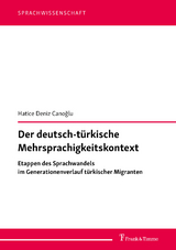 Der deutsch-t&uuml;rkische Mehrsprachigkeitskontext - Hatice Deniz Canoğlu