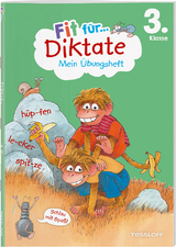 Fit f&uuml;r Diktate 3. Klasse. Mein &Uuml;bungsheft - Andrea Weller-Essers