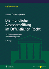 Die m&uuml;ndliche Assessorpr&uuml;fung im &Ouml;ffentlichen Recht - Jonathan M&ouml;ller, Thomas Kuhl-Dominik