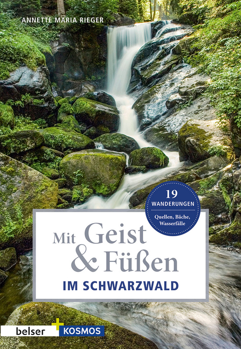 Mit Geist & F&uuml;&szlig;en im Schwarzwald - Annette Maria Rieger