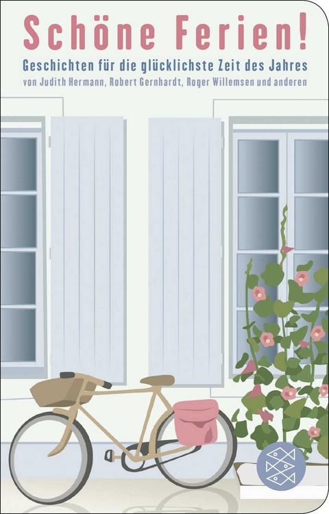 Sch&ouml;ne Ferien! Geschichten f&uuml;r die gl&uuml;cklichste Zeit des Jahres - 