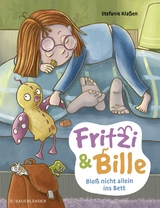 Fritzi und Bille - Blo&szlig; nicht allein ins Bett - Stefanie Kla&szlig;en