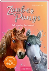Zauberponys &ndash; Magische Ferienzeit - Sue Bentley