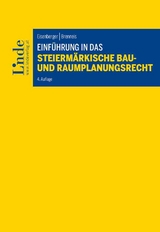 Einführung in das Steiermärkische Bau- und Raumplanungsrecht - Eisenberger, Georg; Brenneis, Alexander