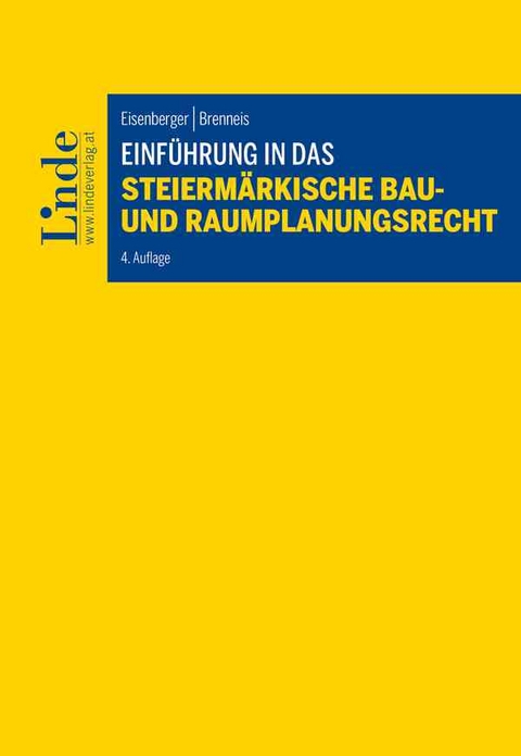 Einf&uuml;hrung in das Steierm&auml;rkische Bau- und Raumplanungsrecht - Georg Eisenberger, Alexander Brenneis