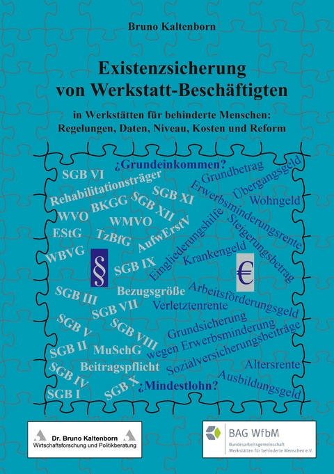 Existenzsicherung von Werkstatt-Besch&auml;ftigten - Bruno Kaltenborn