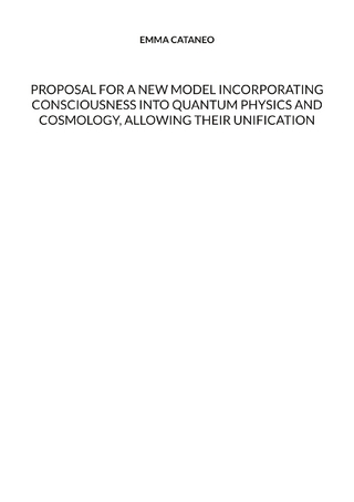 Proposal for a new model incorporating consciousness into quantum physics and cosmology, allowing their unification