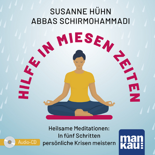 Hilfe in miesen Zeiten - Susanne Hühn; Abbas Schirmohammadi; Susanne Hühn