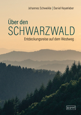 &Uuml;ber den Schwarzwald - Johannes Schweikle, Daniel Keyerleber
