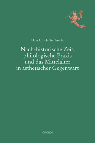 Nach-historische Zeit, philologische Praxis und das Mittelalter in ästhetischer Gegenwart