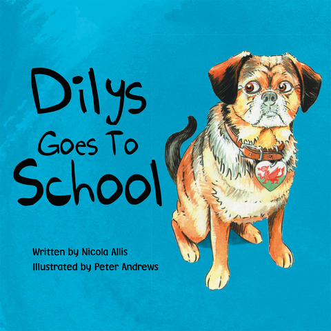 Dilys Goes to School - Nicola Allis