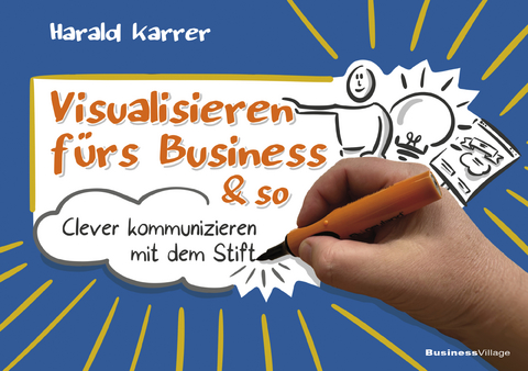 Visualisieren f&uuml;rs Business & so - Harald Karrer