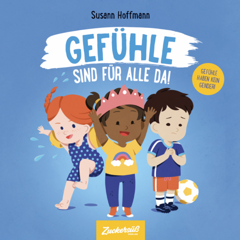 Gef&uuml;hle sind f&uuml;r alle da! - Susann Hoffmann