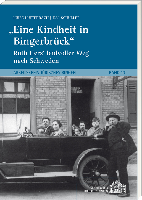 Eine Kindheit in Bingerbr&uuml;ck - Luise Lutterbach, Kaj Schueler