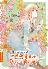 Die rachs&uuml;chtige wei&szlig;e Katze und der Drachenk&ouml;nig 03 -  Aki,  Kureha,  Yamigo