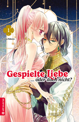 Gespielte Liebe &hellip; oder doch nicht? 01 - Emiko Nakano
