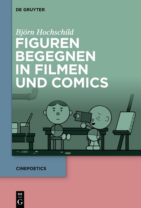 Figuren begegnen in Filmen und Comics - Bj&ouml;rn Hochschild