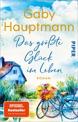 Das gr&ouml;&szlig;te Gl&uuml;ck im Leben - Gaby Hauptmann