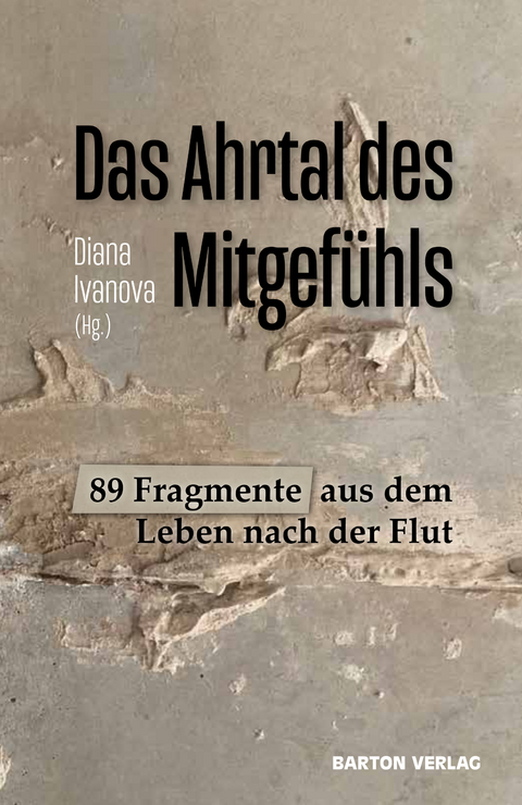 Das Ahrtal des Mitgef&uuml;hls - 