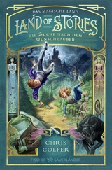 Land of Stories: Das magische Land &ndash; Die Suche nach dem Wunschzauber - Chris Colfer