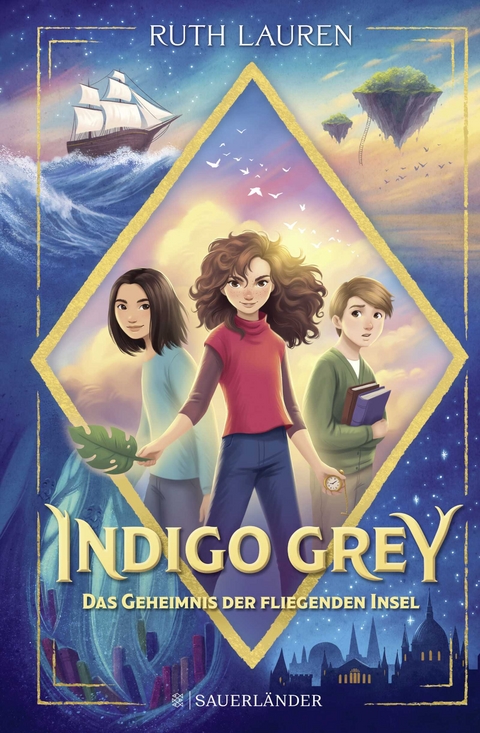 Indigo Grey &ndash; Das Geheimnis der fliegenden Insel - Ruth Lauren