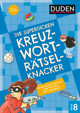 Die superdicken Kreuzwortr&auml;tselknacker &ndash; ab 12 Jahren (Band 8)