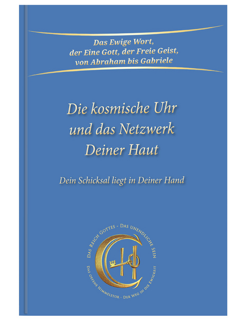 Die kosmische Uhr und das Netzwerk Deiner Haut. -  Gabriele