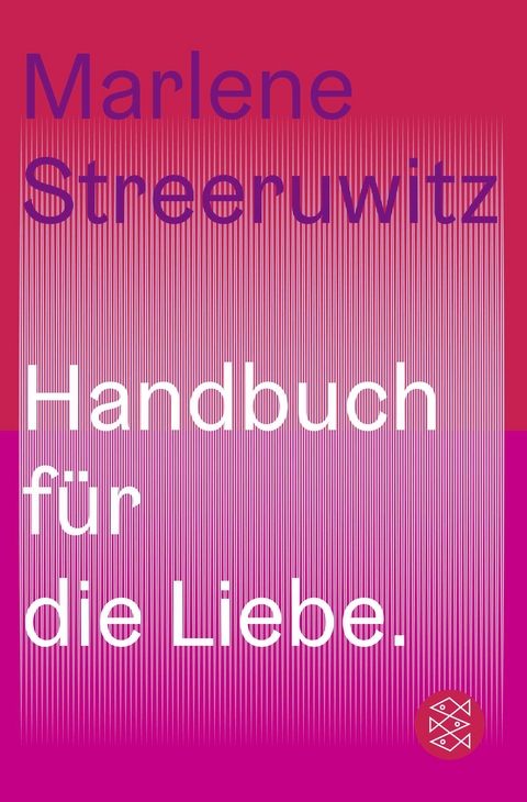 Handbuch f&uuml;r die Liebe. - Marlene Streeruwitz