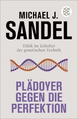 Plädoyer gegen die Perfektion - Michael J. Sandel