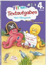 Fit f&uuml;r Textaufgaben 4. Klasse. Mein &Uuml;bungsheft - Andrea Tonte