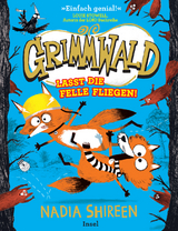Grimmwald: Lasst die Felle fliegen! - Nadia Shireen