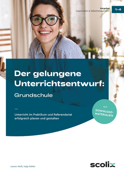 Der gelungene Unterrichtsentwurf: Grundschule - Lorenz Wei&szlig;, Katja K&ouml;hler