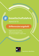 #Gesellschaftslehre &ndash; Nordrhein-Westfalen / #Gesellschaftslehre NRW Differenzierungsheft 9/10 - Mehmet Akyazi, Johannes Deeken, Laura Grabosch, Carsten Hinz, Nicola Huhn, Robert L&ouml;ffler, Nicolai Rasky, Christin Richter, David Sch&auml;fer, Marie Schmidt, Ayla Schr&ouml;dter, Veronika Simon, Teresa Tuncel, Peter Verwohlt, Christin Vogler