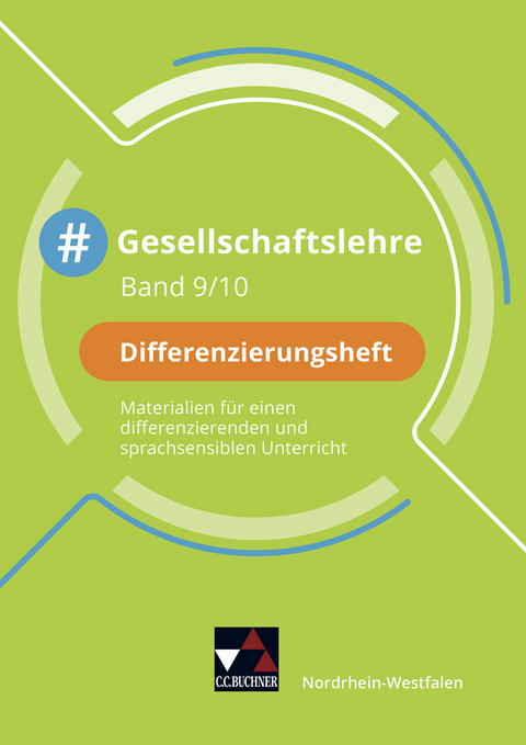 #Gesellschaftslehre &ndash; Nordrhein-Westfalen / #Gesellschaftslehre NRW Differenzierungsheft 9/10 - Mehmet Akyazi, Johannes Deeken, Laura Grabosch, Carsten Hinz, Nicola Huhn, Robert L&ouml;ffler, Nicolai Rasky, Christin Richter, David Sch&auml;fer, Marie Schmidt, Ayla Schr&ouml;dter, Veronika Simon, Teresa Tuncel, Peter Verwohlt, Christin Vogler
