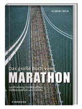 Das große Buch vom Marathon - Hubert Beck