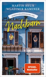 Gebrauchsanweisung f&uuml;r Nachbarn - Martin Hyun, Wladimir Kaminer