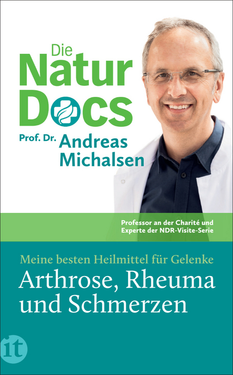Die Natur-Docs &ndash; Meine besten Heilmittel f&uuml;r Gelenke. Arthrose, Rheuma und Schmerzen - Prof. Dr. Andreas Michalsen