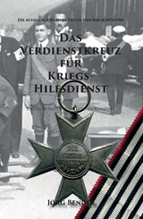 Das Verdienstkreuz f&uuml;r Kriegshilfsdienst - J&ouml;rg Bender