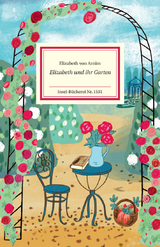 Elizabeth und ihr Garten - Elizabeth von Arnim