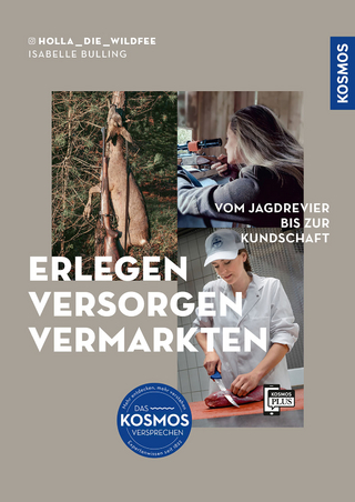 Erlegen, versorgen, vermarkten