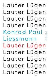 Lauter L&uuml;gen - Konrad Paul Liessmann