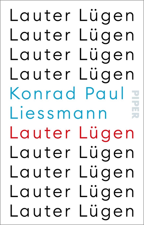 Lauter L&uuml;gen - Konrad Paul Liessmann