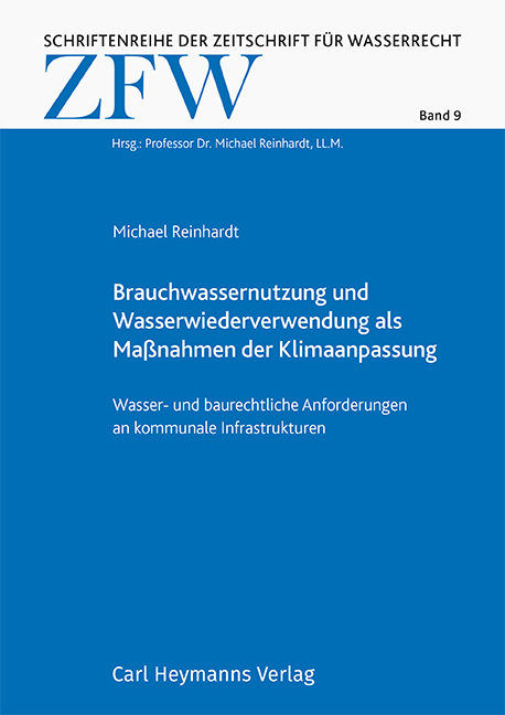 Brauchwassernutzung und Wasserwiederverwendung als Ma&szlig;nahmen der Klimaanpassung (ZFW 9) - Michael Reinhardt
